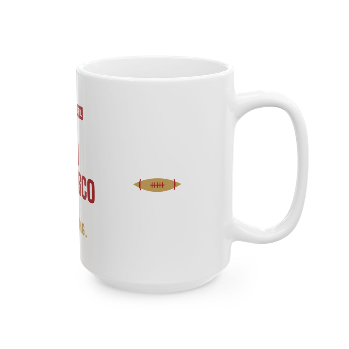 Do Not Disturb Mug — San Francisco Football Edition