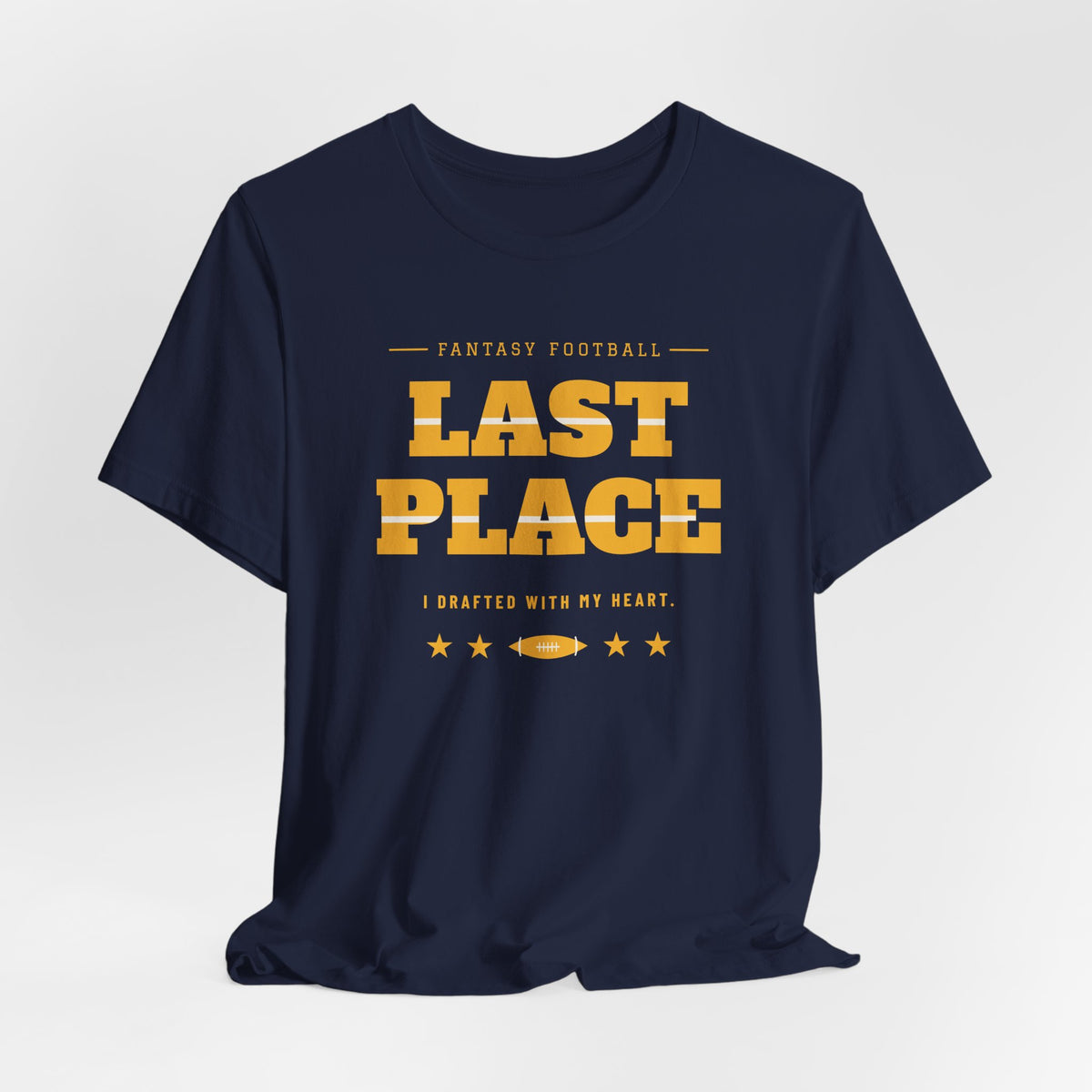 Last Place Tee — Fantasy Football Edition