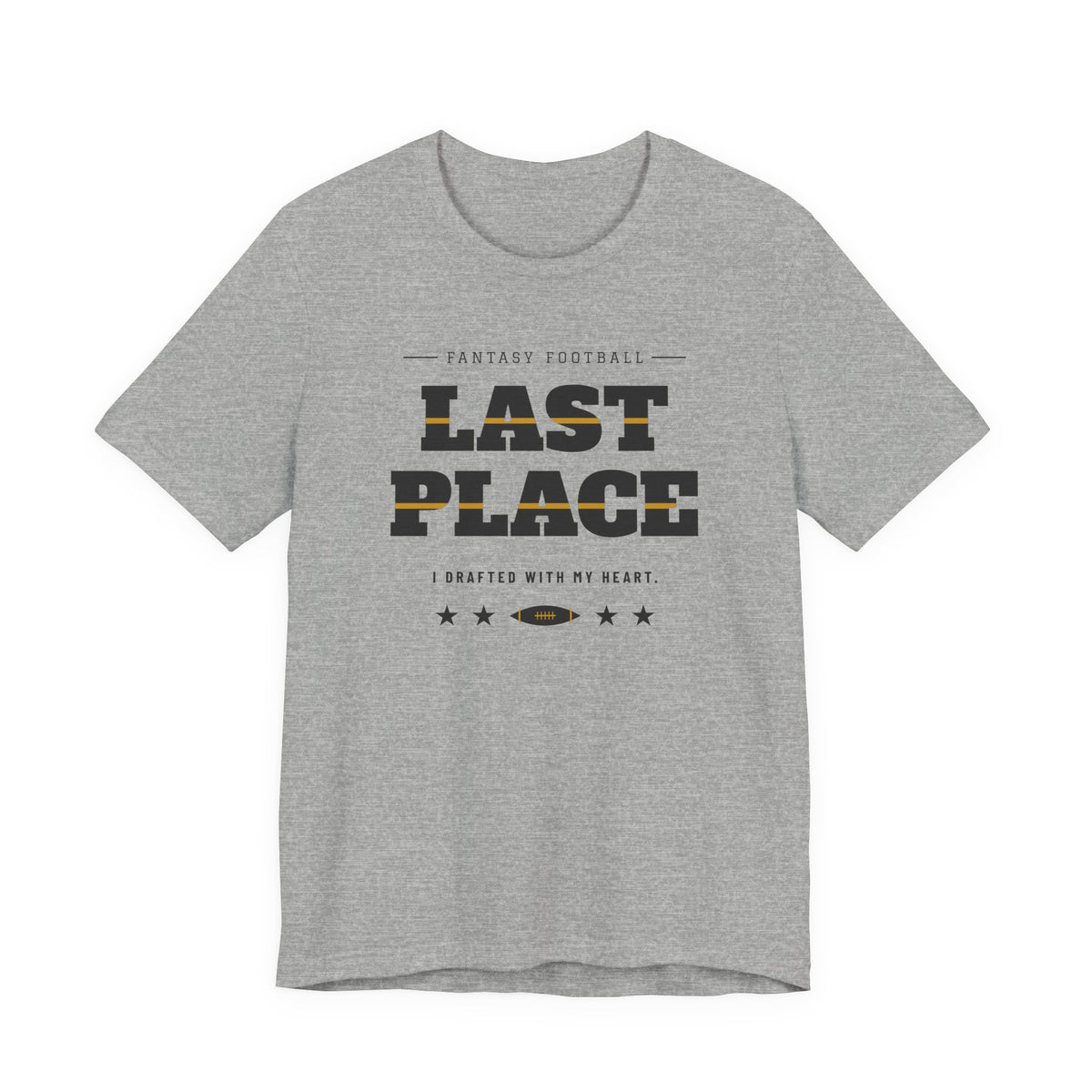 Last Place Tee — Fantasy Football Edition