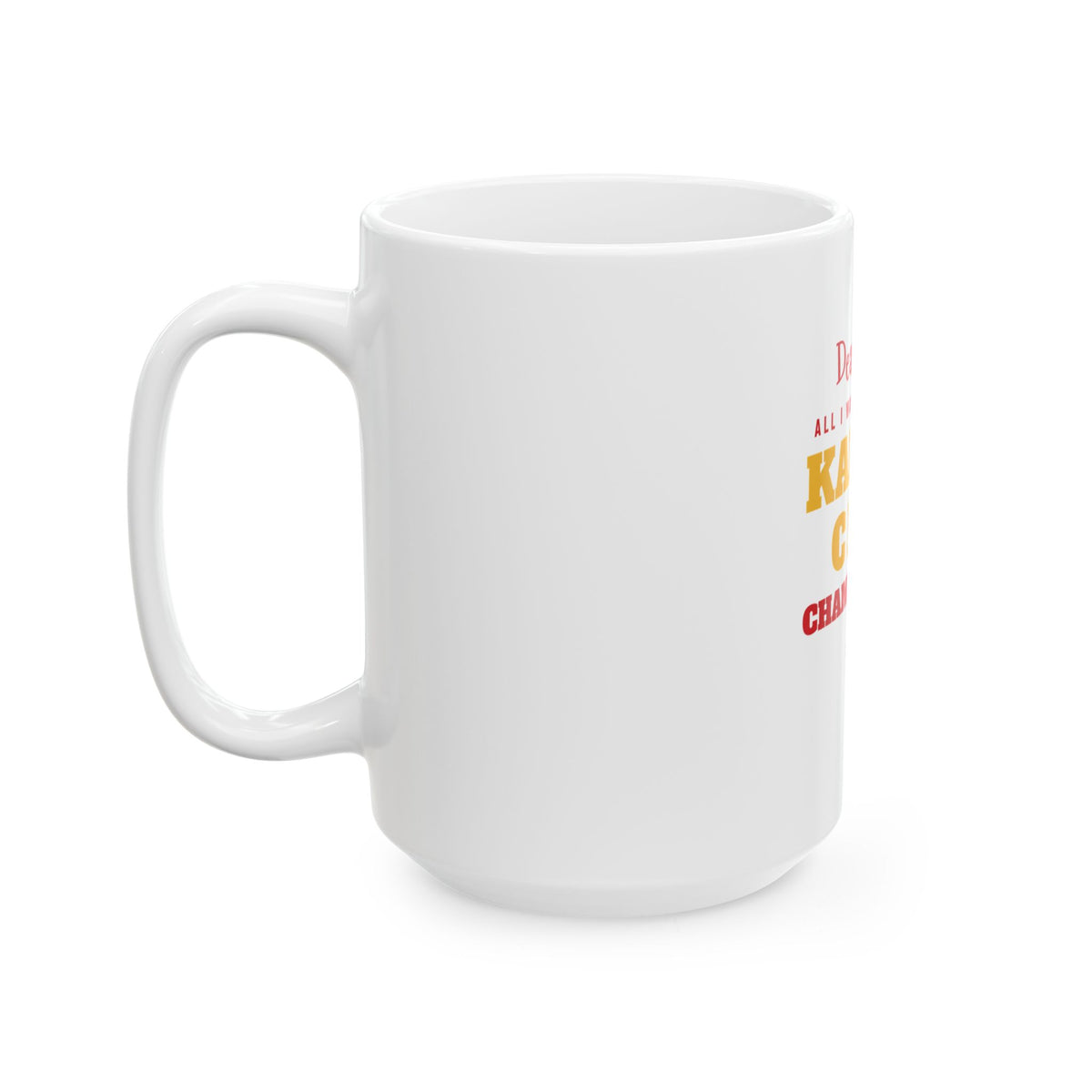 All I Want Is Another Kansas City Championship Mug