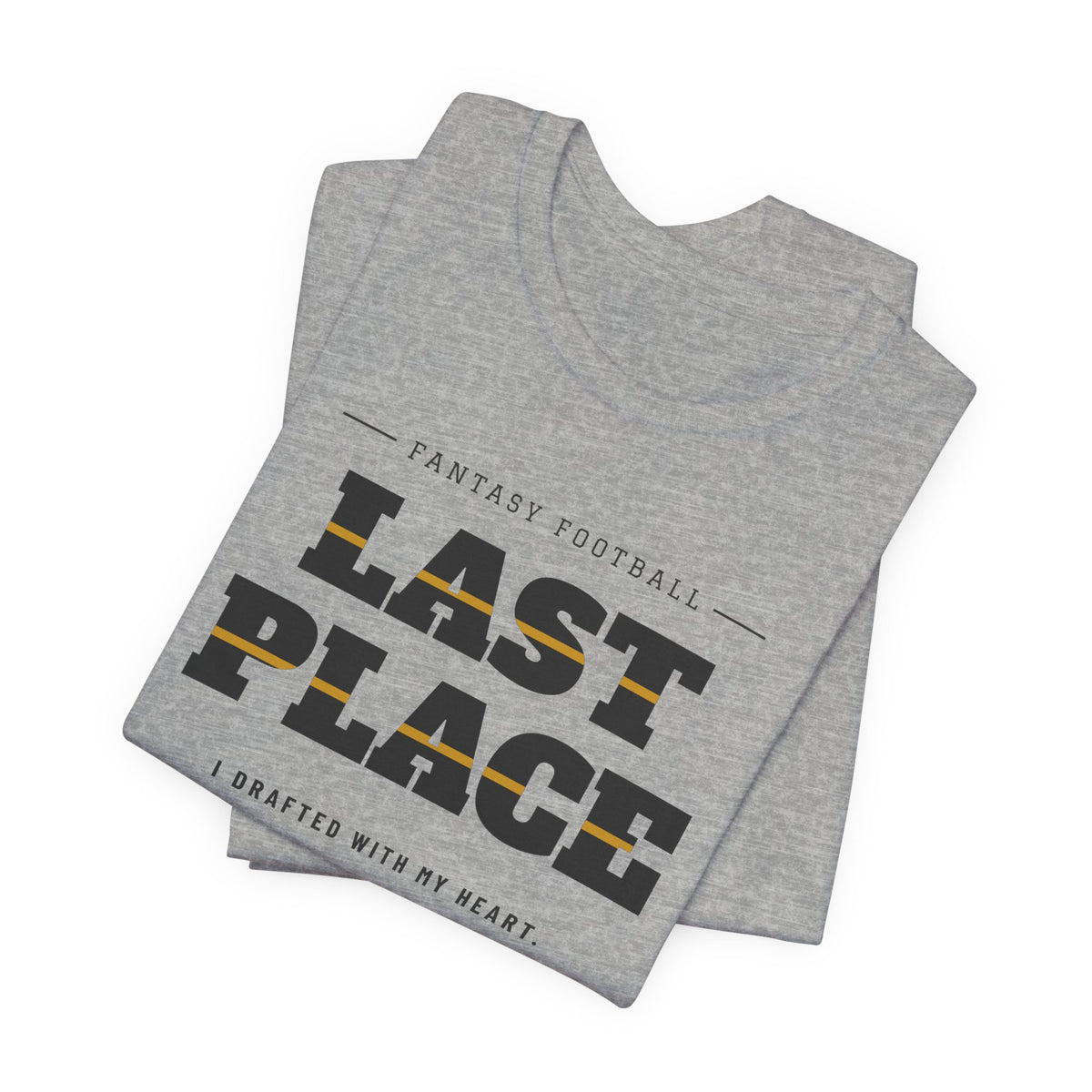 Last Place Tee — Fantasy Football Edition