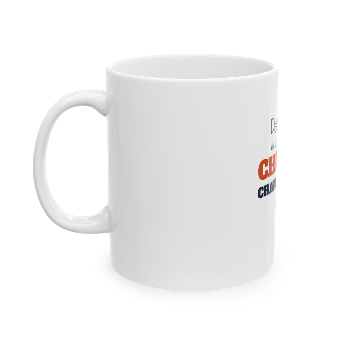 All I Want Is a Chicago Championship Mug