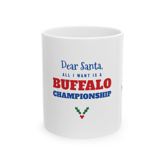 All I Want Is a Buffalo Championship Mug