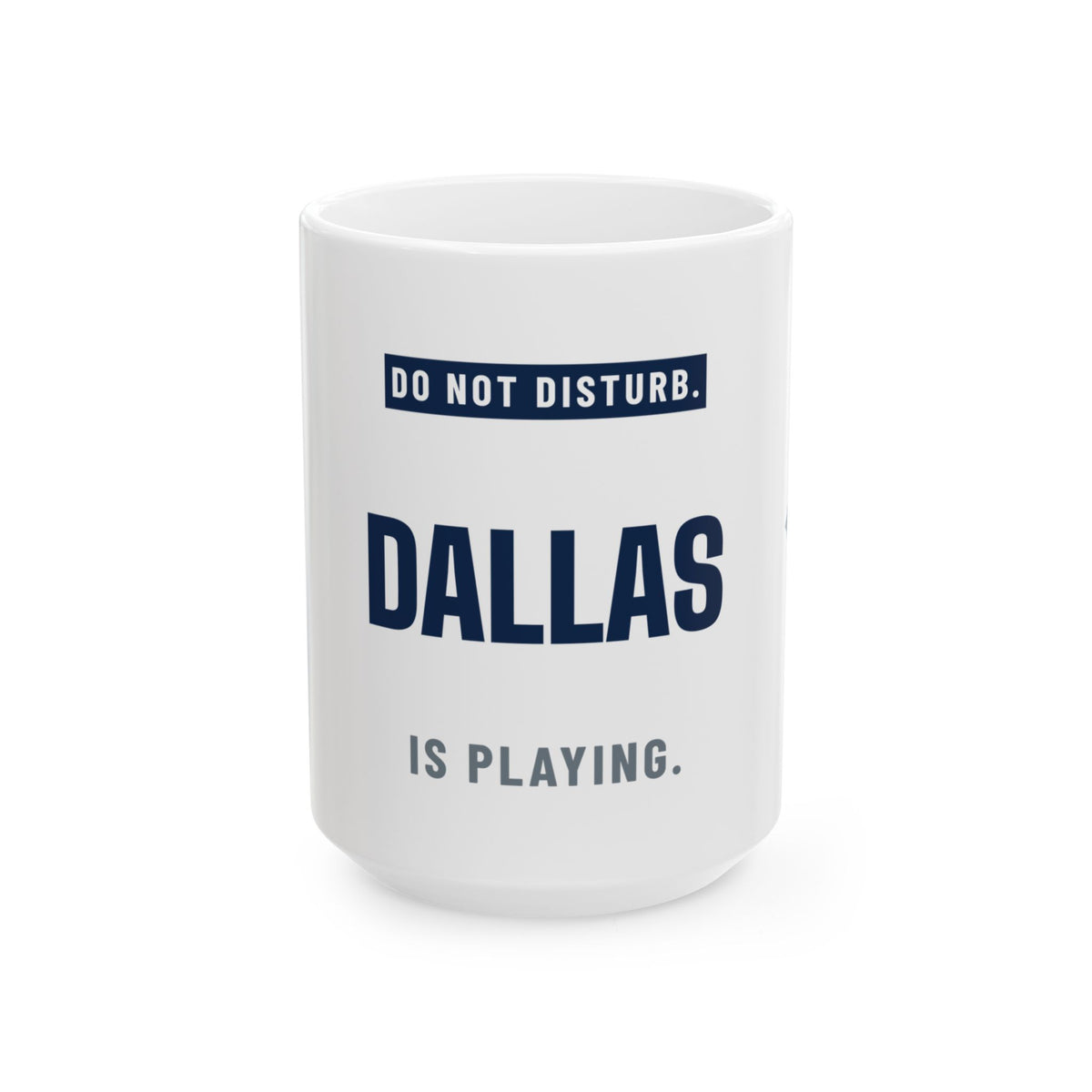 Do Not Disturb Mug — Dallas Football Edition