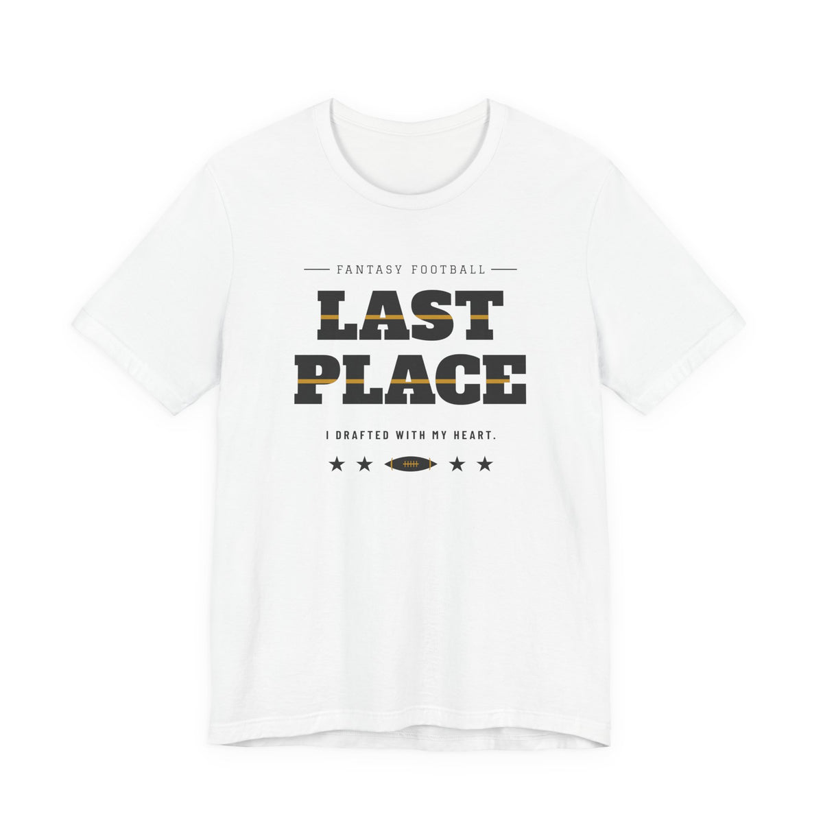 Last Place Tee — Fantasy Football Edition