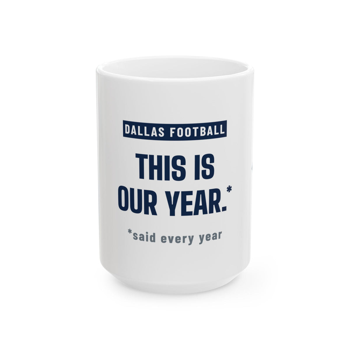This Is Our Year Mug — Dallas Football Edition