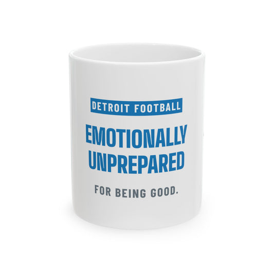 Emotionally Unprepared Mug — Detroit Football Edition