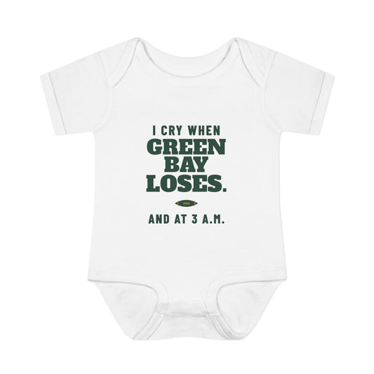 I Cry When Green Bay Loses Baby Bodysuit