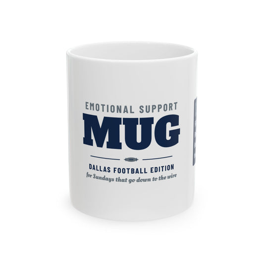 Emotional Support Mug — Dallas Football Edition
