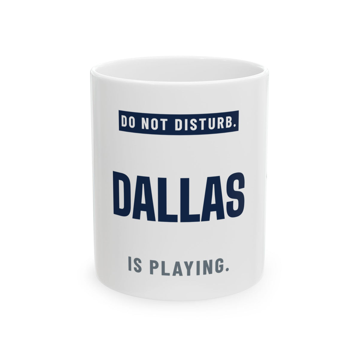 Do Not Disturb Mug — Dallas Football Edition