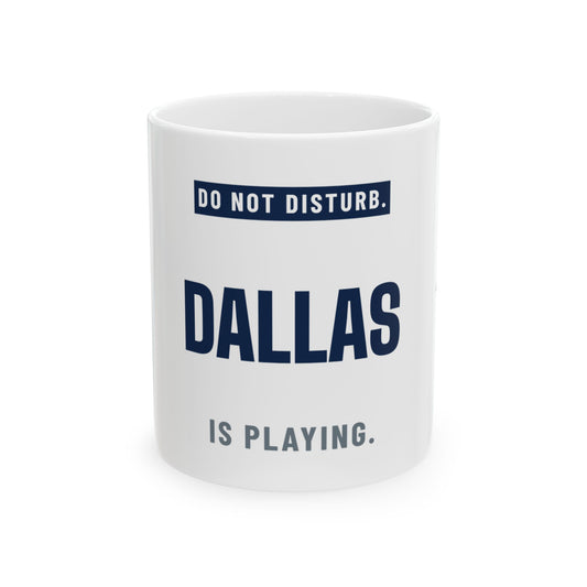 Do Not Disturb Mug — Dallas Football Edition