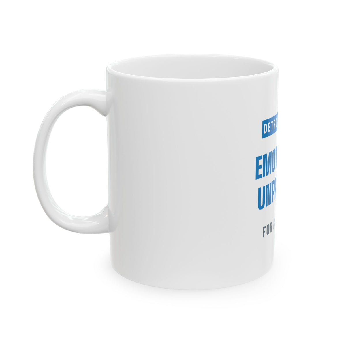 Emotionally Unprepared Mug — Detroit Football Edition