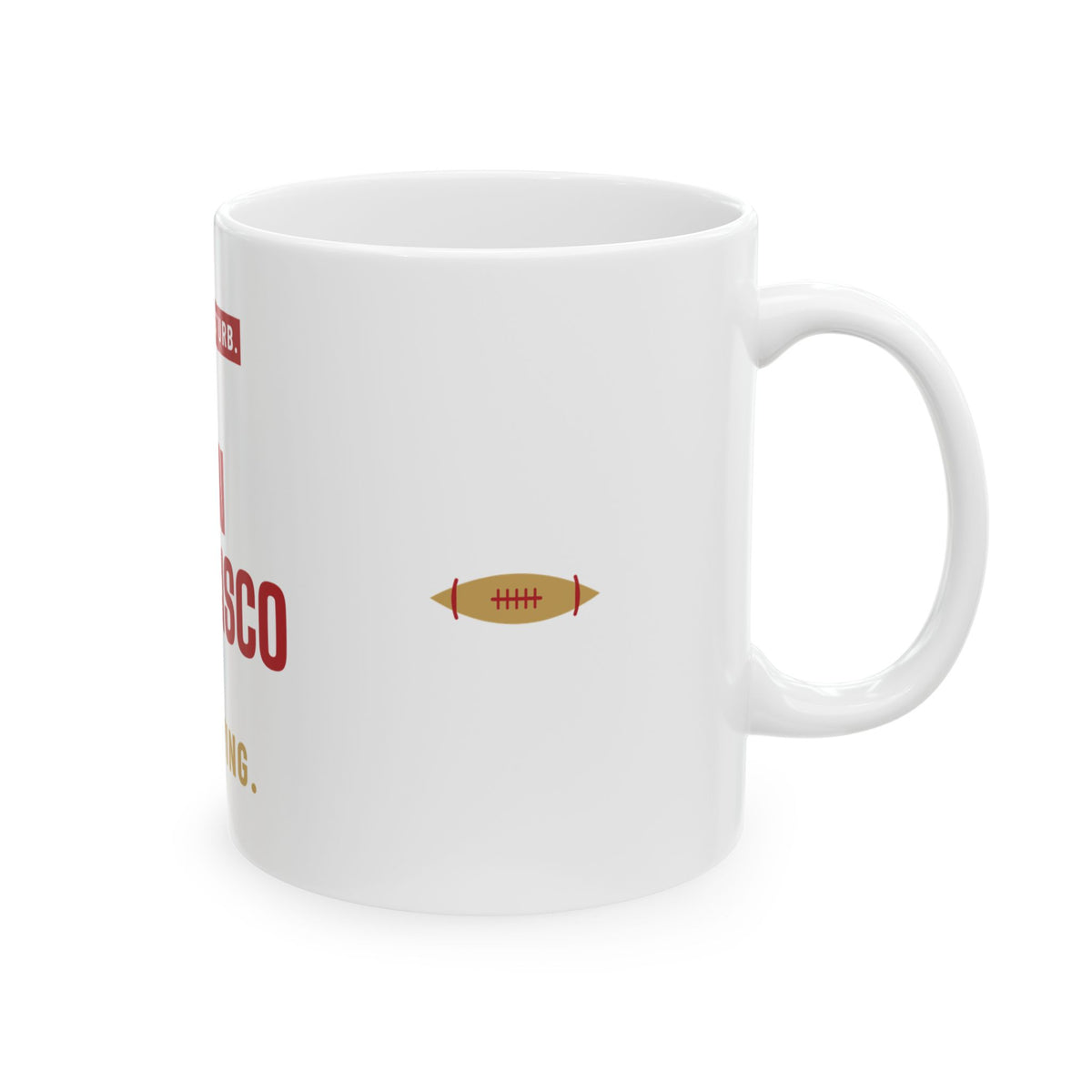 Do Not Disturb Mug — San Francisco Football Edition
