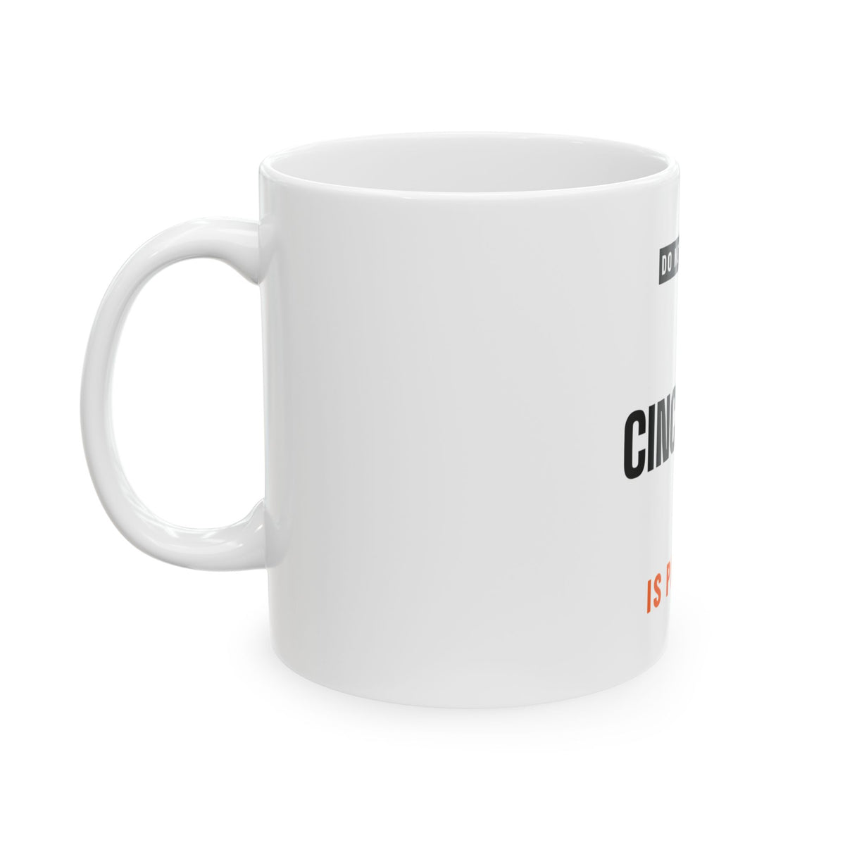 Do Not Disturb Mug — Cincinnati Football Edition