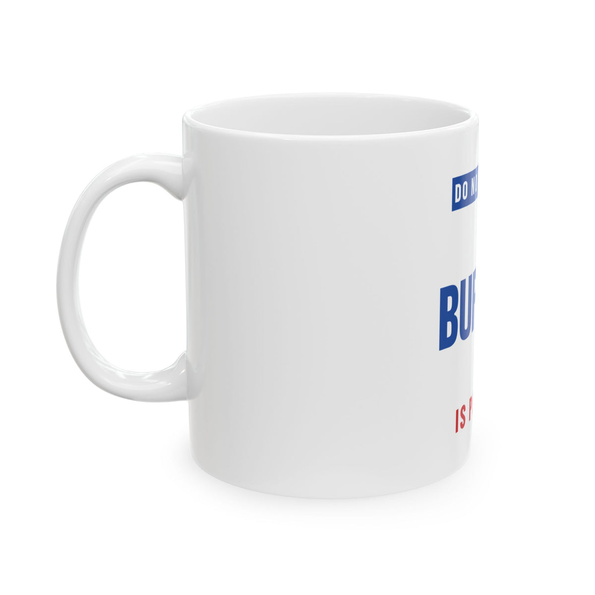 Do Not Disturb Mug — Buffalo Football Edition