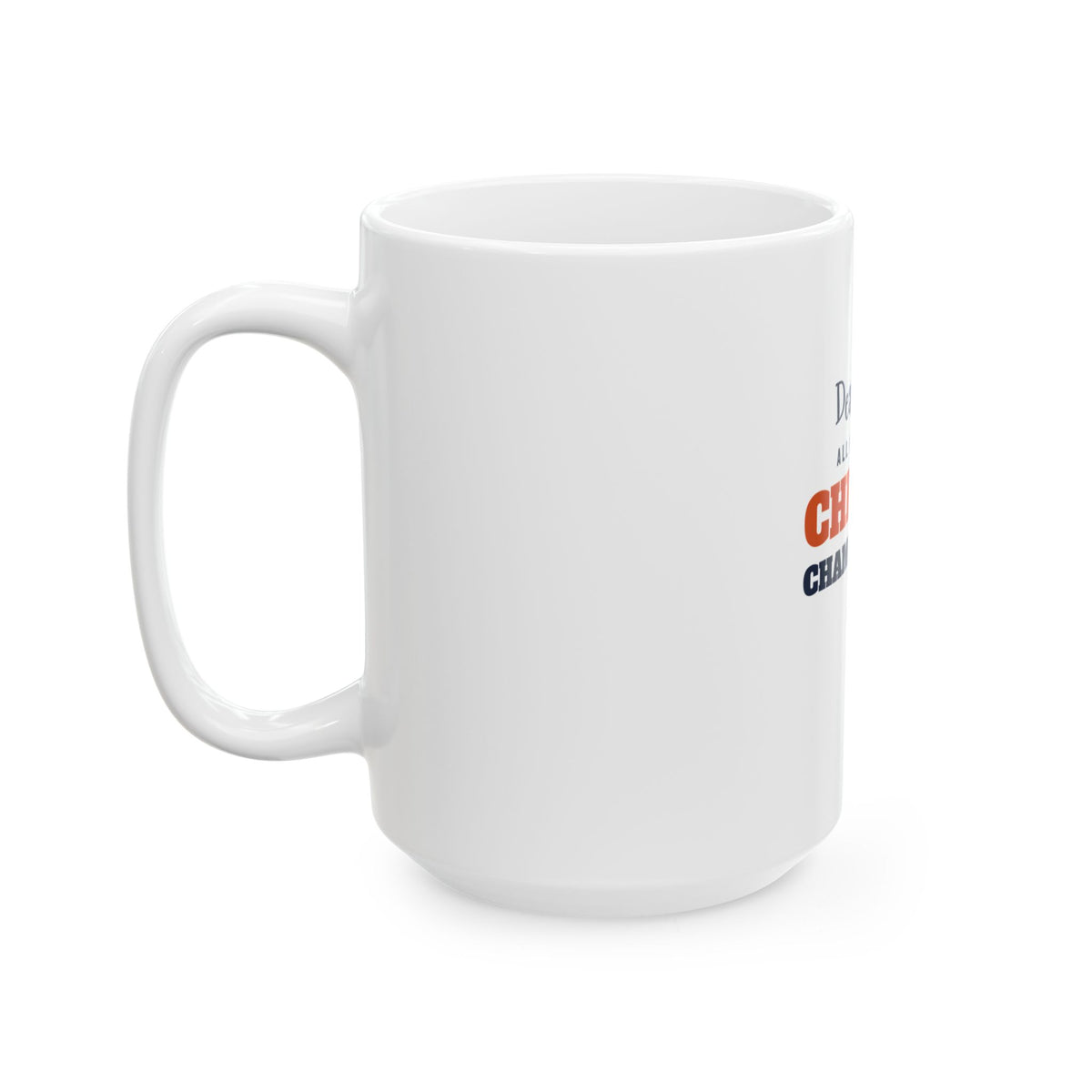 All I Want Is a Chicago Championship Mug
