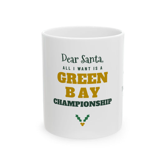 All I Want Is a Green Bay Championship Mug