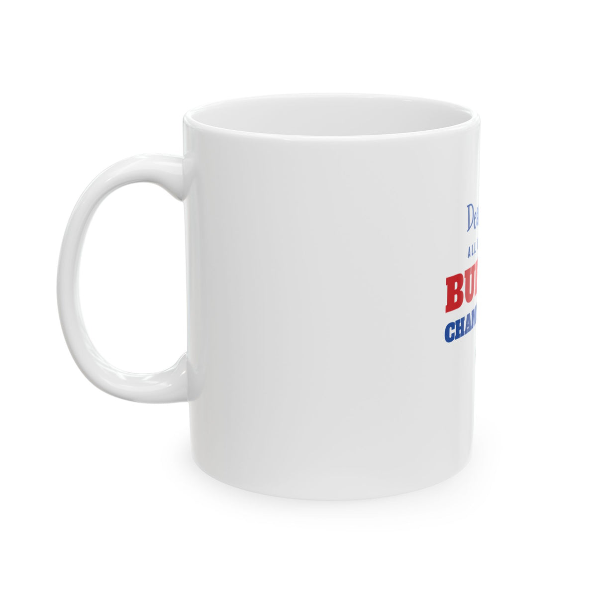 All I Want Is a Buffalo Championship Mug