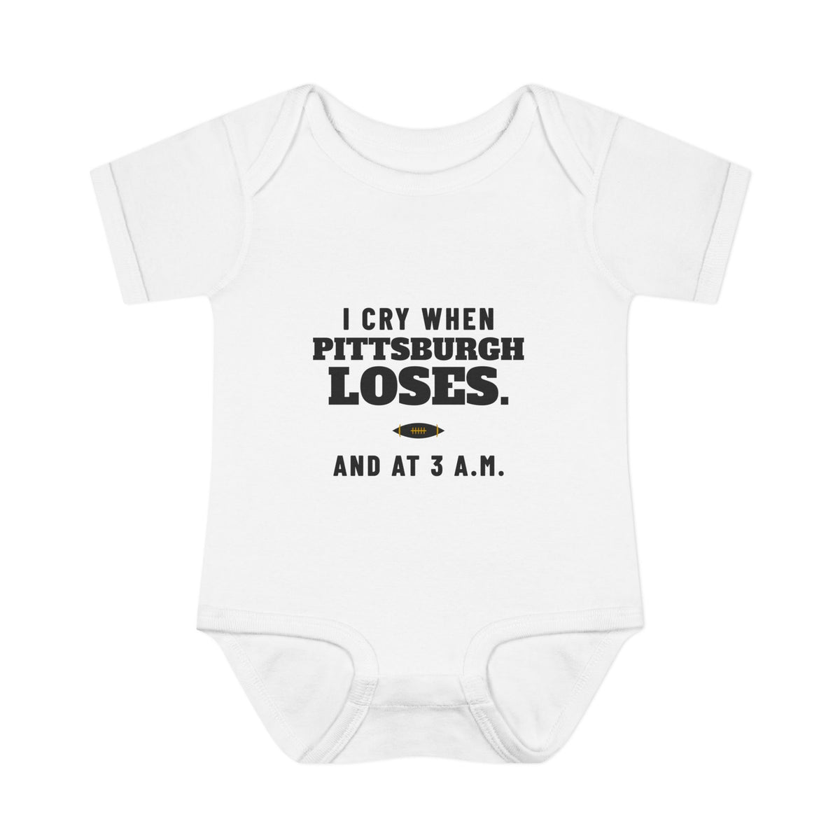 I Cry When Pittsburgh Loses Baby Bodysuit