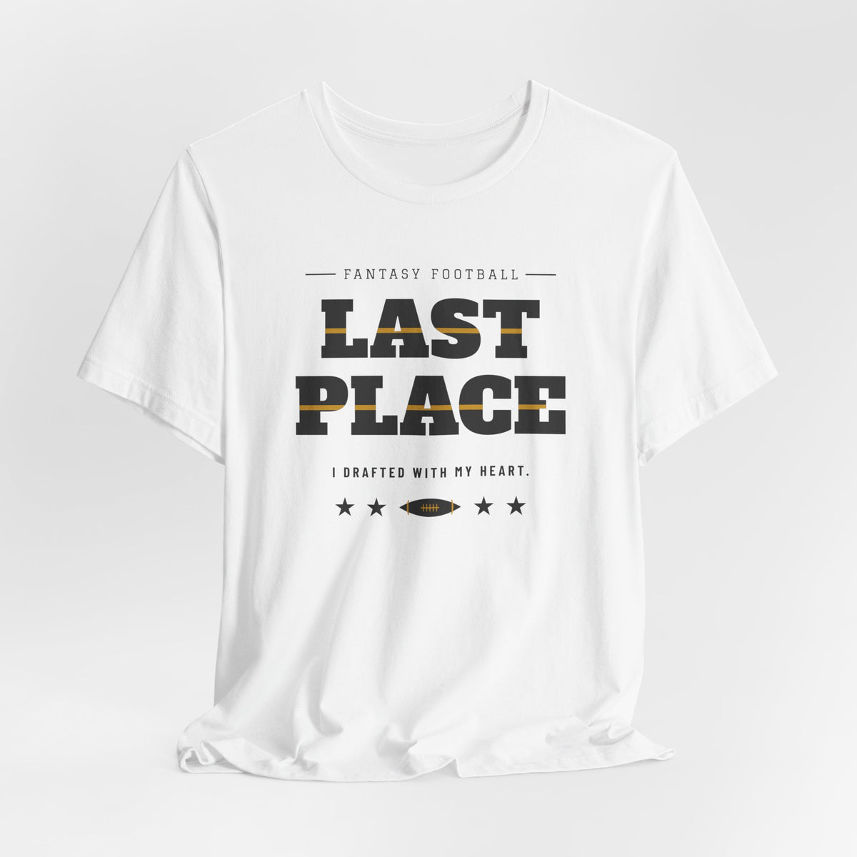 Last Place Tee — Fantasy Football Edition