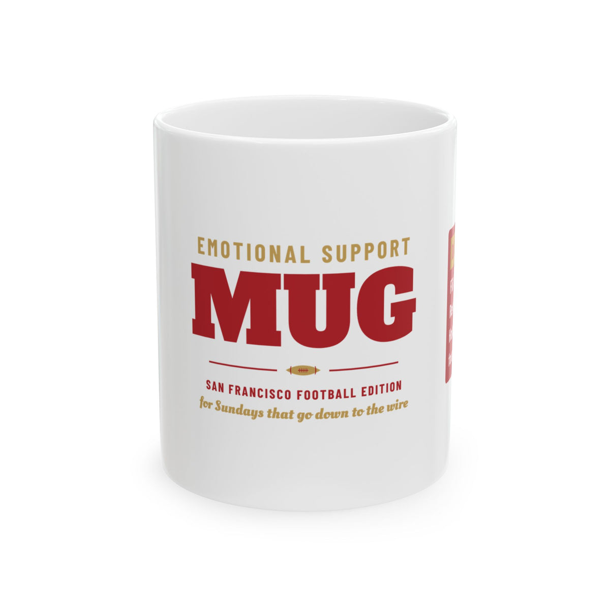 Emotional Support Mug — San Francisco Football Edition