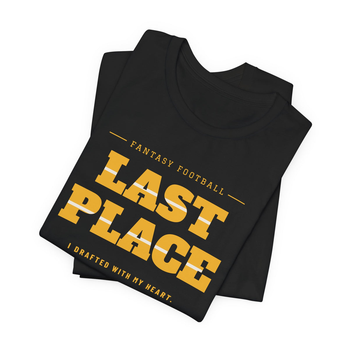 Last Place Tee — Fantasy Football Edition