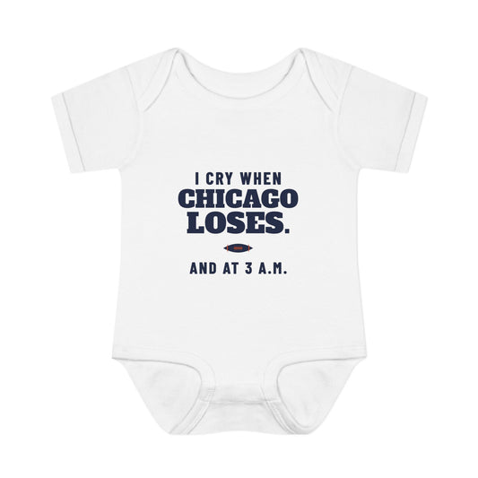 I Cry When Chicago Loses Baby Bodysuit