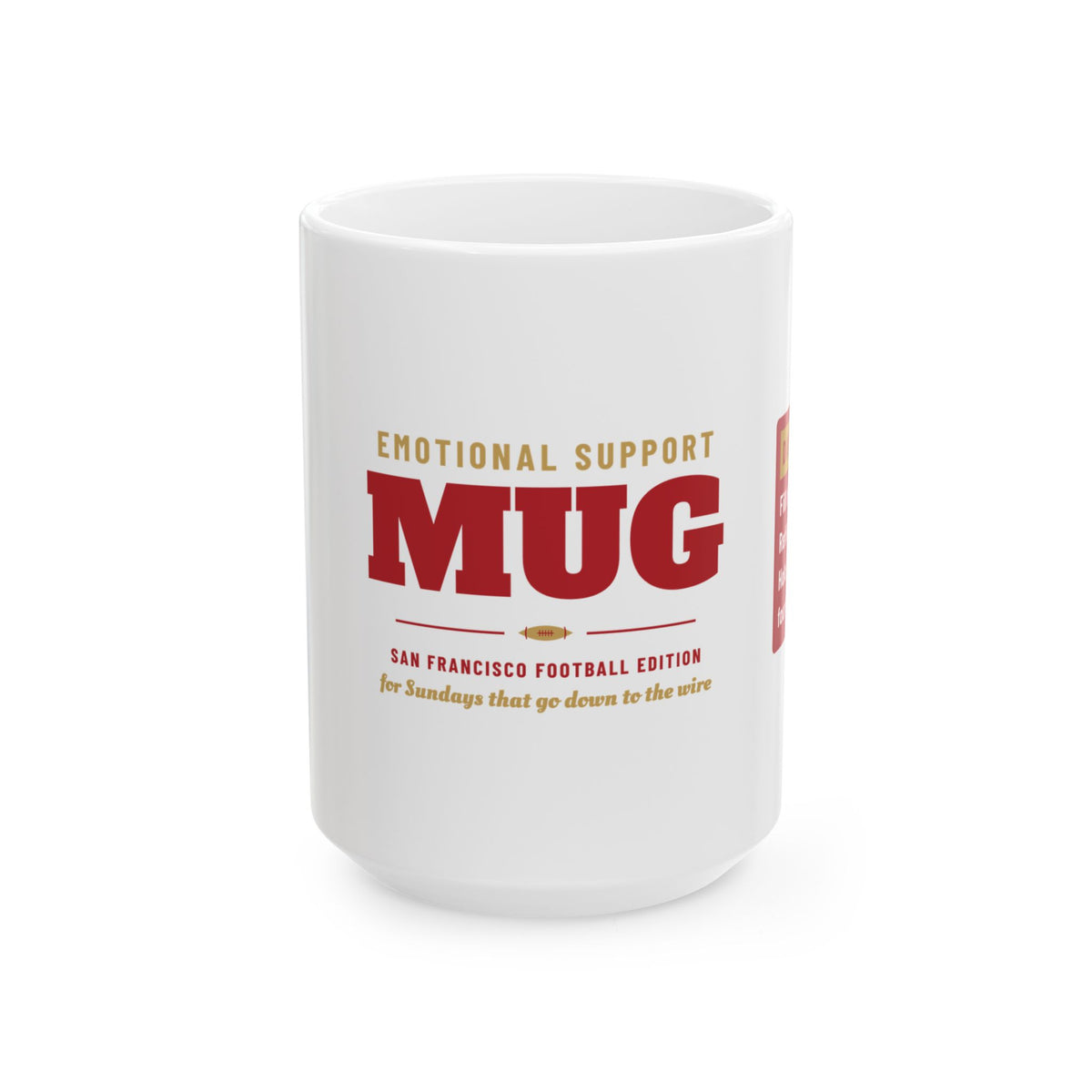 Emotional Support Mug — San Francisco Football Edition
