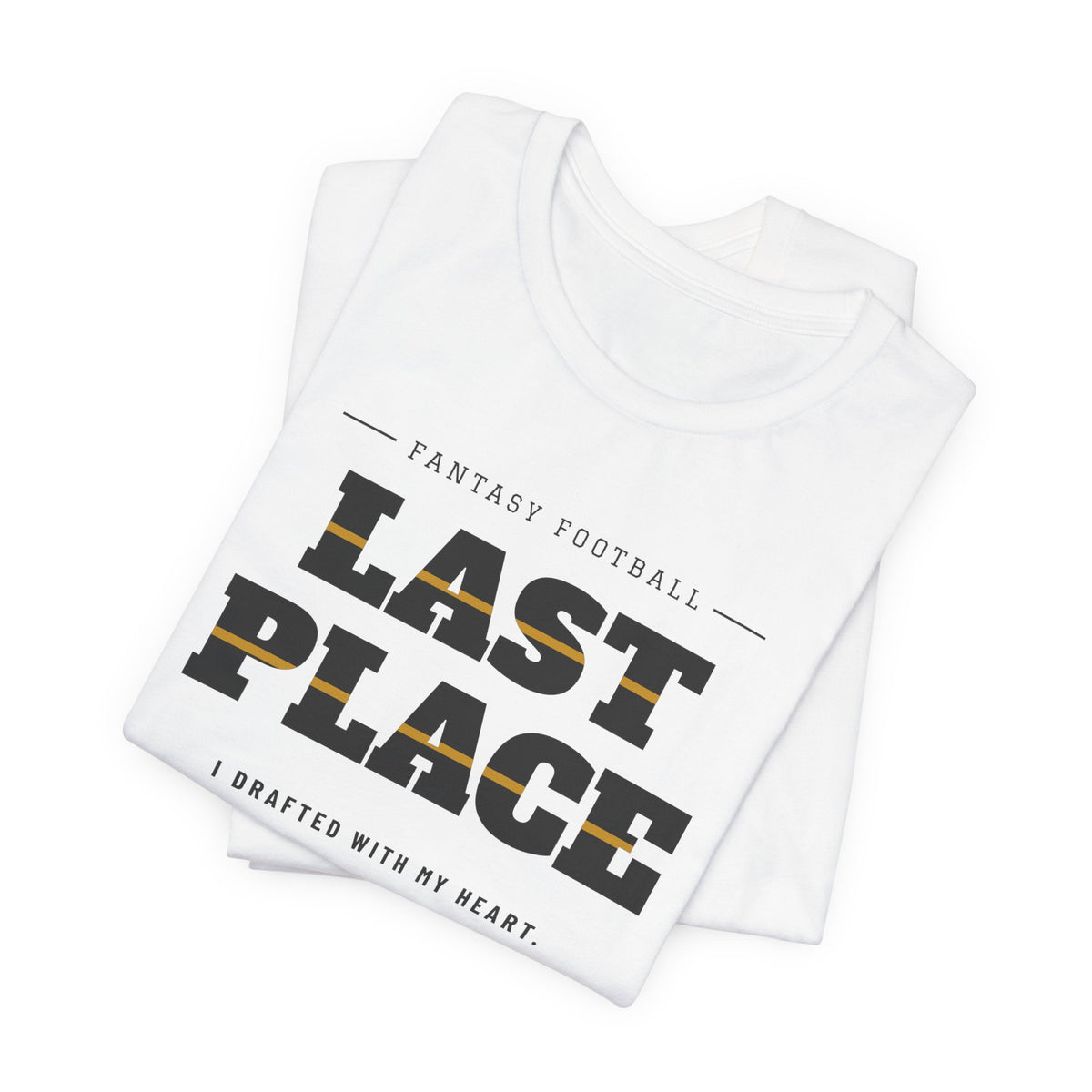 Last Place Tee — Fantasy Football Edition