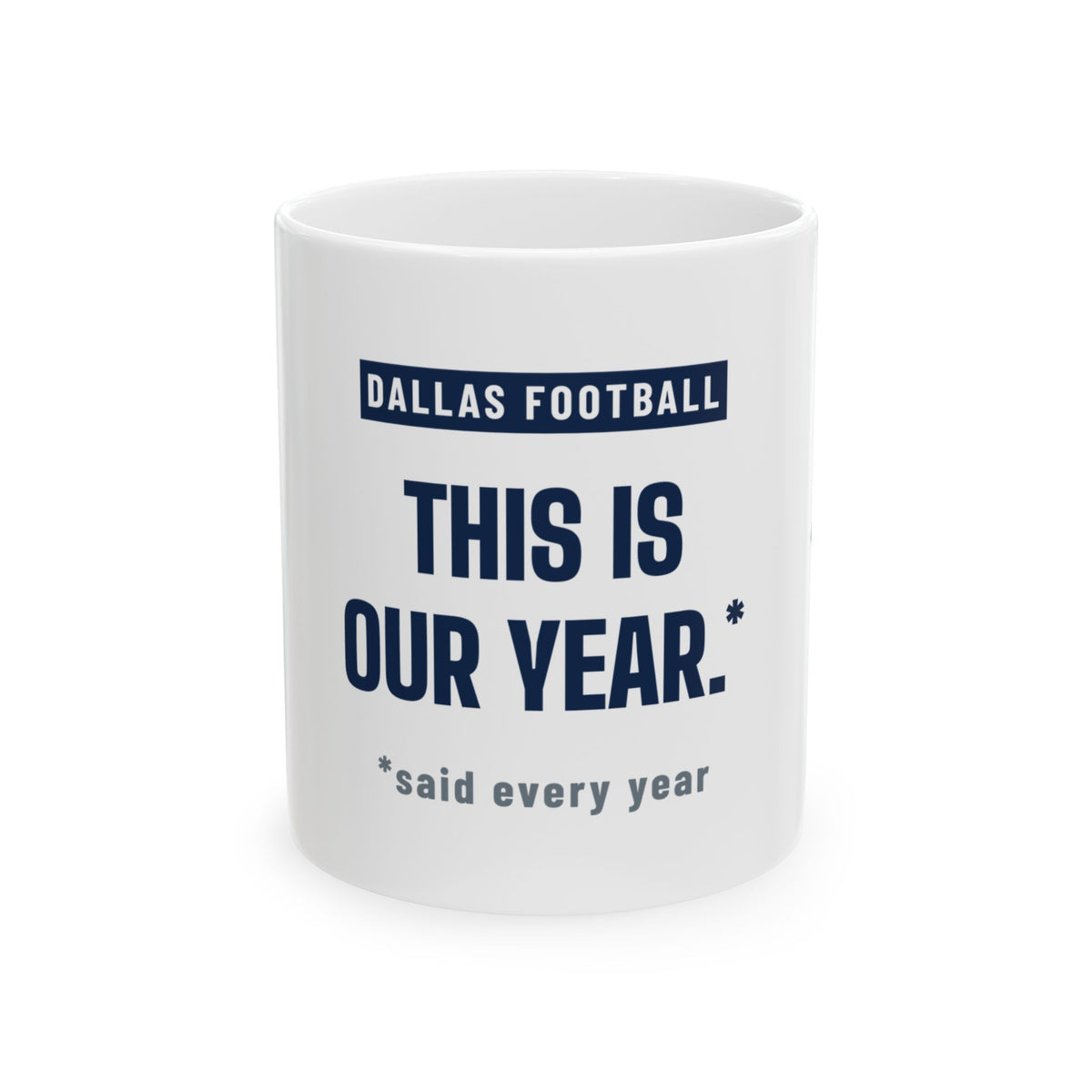 This Is Our Year Mug — Dallas Football Edition