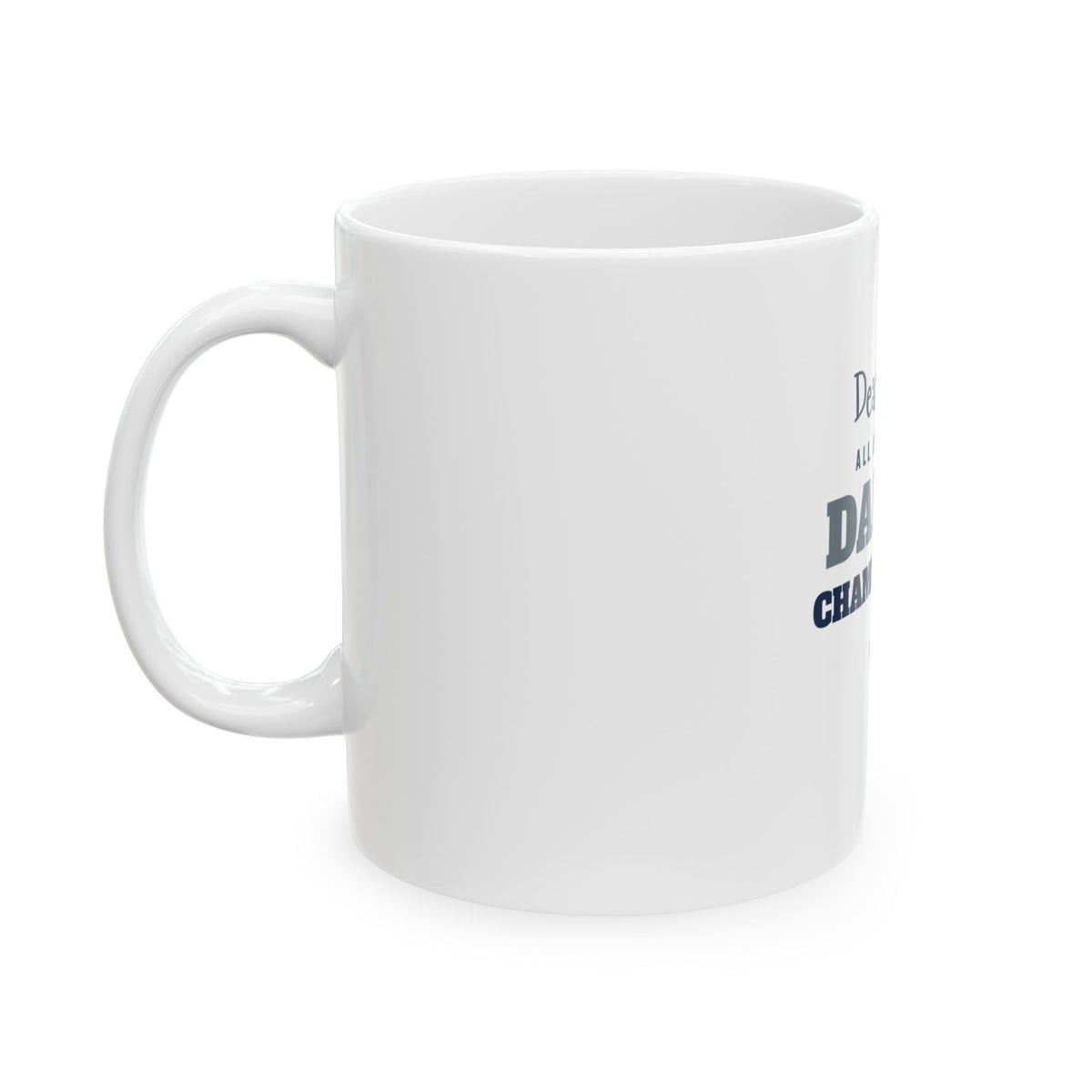 All I Want Is a Dallas Championship Mug