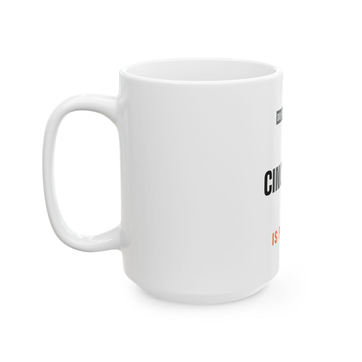 Do Not Disturb Mug — Cincinnati Football Edition